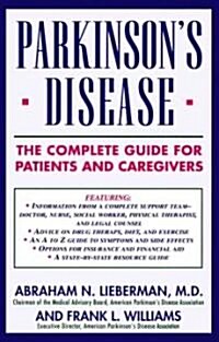 Parkinsons Disease : The Complete Guide for Patients and Caregivers (Paperback)
