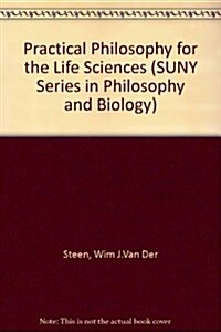 A Practical Philosophy for the Life Sciences (Hardcover)