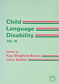 Child Language Disability Vol 3: Hearing Impairment (Paperback)