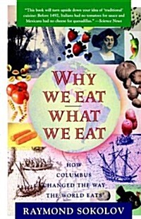 Why We Eat What We Eat: How Columbus Changed the Way the World Eats (Paperback)