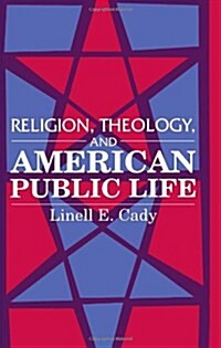 Religion, Theology, and American Public Life (Paperback)