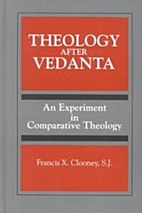 Theology After Vedanta: An Experiment in Comparative Theology (Hardcover)