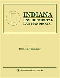 Indiana Environmental Law Handbook (Paperback)