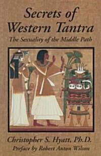 Secrets of Western Tantra (Paperback)