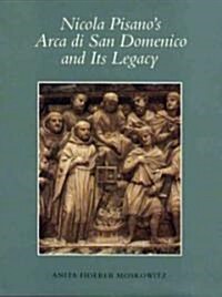 Nicola Pisanos Arca Di San Domenico and Its Legacy (Hardcover)