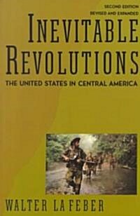 Inevitable Revolutions: The United States in Central America (Paperback, 2)