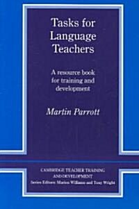 Tasks for Language Teachers : A Resource Book for Training and Development (Paperback)