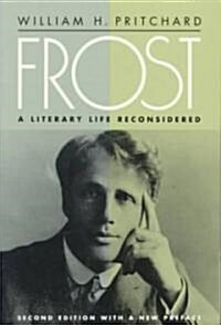 Frost: A Literary Life Reconsidered (Paperback, 2, W/A New Preface)