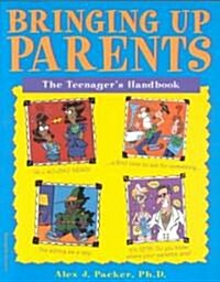 Bringing Up Parents (Paperback)