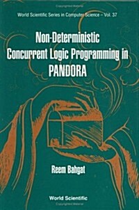 Non-Deterministic Concurrent Logic Programming in Pandora (Hardcover)