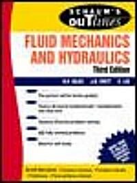 Schaums Outline of Theory and Problems of Fluid Mechanics and Hydraulics (Paperback, 3rd, Subsequent)