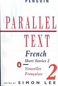 Parallel Text: French Short Stories : Nouvelles Francaises (Paperback, 2 ed)