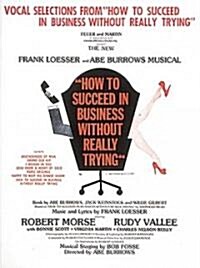 How to Succeed in Business Without Really Trying: Vocal Selections (Paperback)