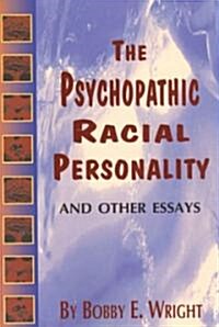 Psychopathic Racial Personality and Other Essays (Paperback)