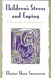 Childrens Stress and Coping: A Family Perspective (Hardcover)