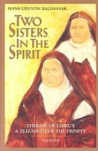 Two Sisters in the Spirit: Therese of Lisieux and Elizabeth of the Trinity (Paperback, Revised)