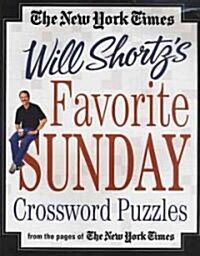 The New York Times Will Shortzs Favorite Sunday Crossword Puzzles (Spiral)