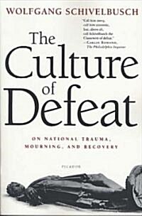 The Culture of Defeat: On National Trauma, Mourning, and Recovery (Paperback)