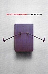 Sad Little Breathing Machine (Paperback)