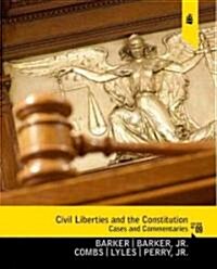 Civil Liberties and the Constitution: Cases and Commentaries (Paperback, 9)