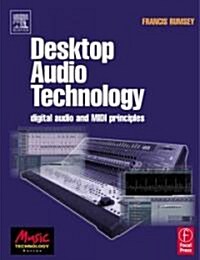 Desktop Audio Technology : Digital Audio and MIDI Principles (Paperback)