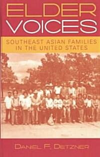 Elder Voices: Southeast Asian Families in the United States (Hardcover)