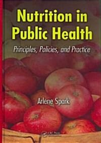 Nutrition in Public Health: Principles, Policies, and Practice (Hardcover)