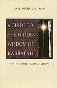 A Guide to Hidden Wisdom of Kabbalah (Paperback)