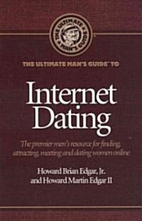The Ultimate Mans Guide to Internet Dating (Paperback)