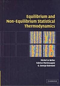 [중고] Equilibrium and Non-Equilibrium Statistical Thermodynamics (Hardcover)