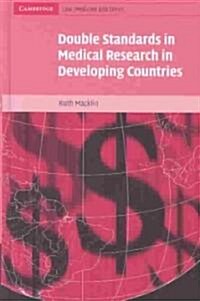 Double Standards in Medical Research in Developing Countries (Hardcover)