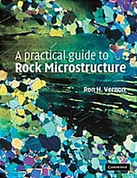 A Practical Guide to Rock Microstructure (Paperback)