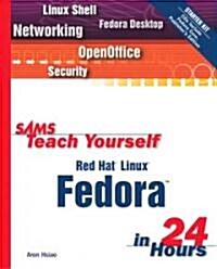 Sams Teach Yourself Red Hat Linux Fedora in 24 Hours [With CDROM] (Paperback)