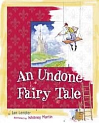 An Undone Fairy Tale (Hardcover)