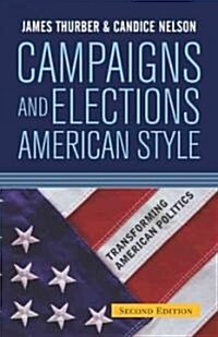Campaigns and Elections American Style (Paperback, 2nd)