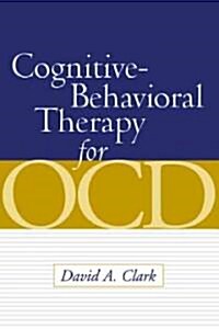 Cognitive-Behavioral Therapy for Ocd (Hardcover)