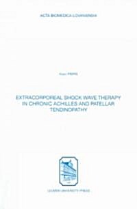 Extracorporeal Shock Wave Therapy in Chronic Achilles & Patellar Tendinopathy (Paperback)