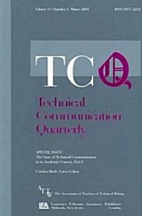 The State of Technical Communication in Its Academic Context: Part I: A Special Issue of Technical Communication Quarterly (Paperback)