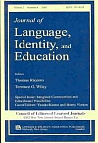 Imagined Communities and Educational Possibilities: A Special Issue of the Journal of Language, Identity, and Education (Paperback)