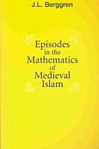 Episodes in the Mathematics of Medieval Islam (Paperback)