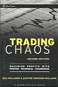 Trading Chaos: Maximize Profits with Proven Technical Techniques (Hardcover, 2)
