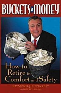 Buckets of Money: How to Retire in Comfort and Safety (Hardcover)