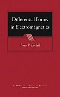 Differential Forms in Electromagnetics (Hardcover)