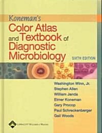 Konemans Color Atlas and Textbook of Diagnostic Microbiology (Hardcover, 6)