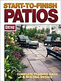 Start-To-Finish Patios (Paperback)