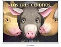 Los Tres Cerditos = The Three Pigs (Hardcover)