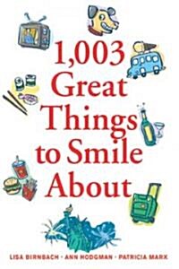 1,003 Great Things to Smile About (Paperback)