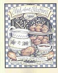 Mad About Muffins (Paperback, Reprint)