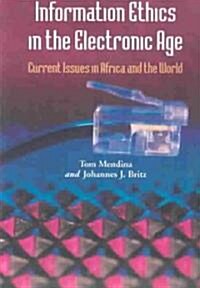 Information Ethics in the Electronic Age: Current Issues in Africa and the World (Paperback)
