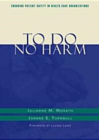 To Do No Harm (Hardcover, 1st)